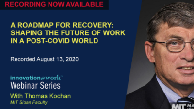 webinar slide with headshot of Thomas Kochan and webinar title: A roadmap for recovery: shaping the future of work in a post-covid world