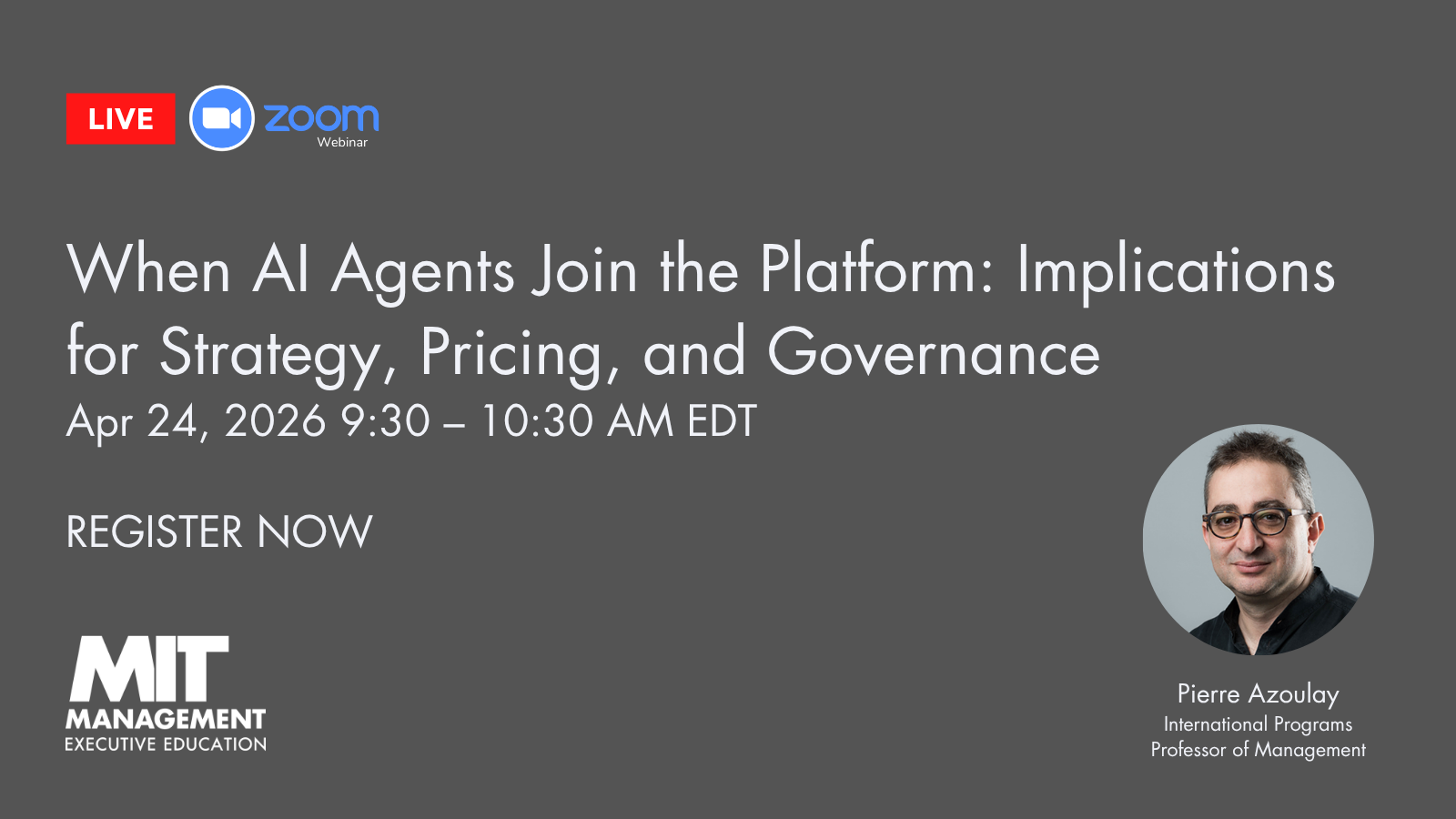 When AI Agents Join the Platform: Implications for Strategy, Pricing, and Governance- apr 24 2026 - 9:30am-10:30am - with speaker headshot